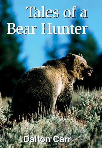 Tales of a Bear Hunter