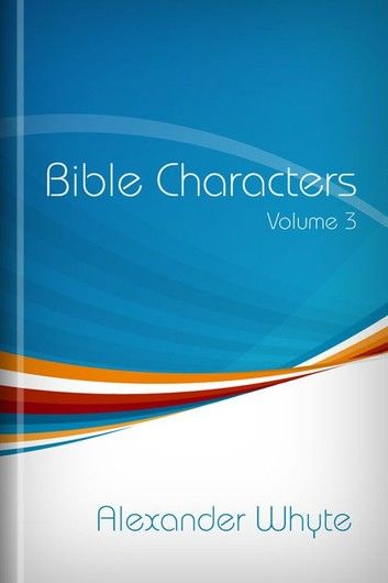 Bible Characters, Volume 3