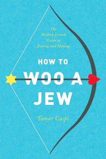 How to Woo a Jew