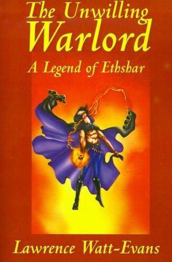 The Unwilling Warlord: A Legend of Ethshar