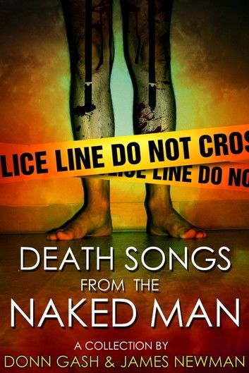Death Songs From the Naked Man