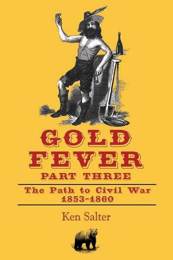 GOLD FEVER Part Three