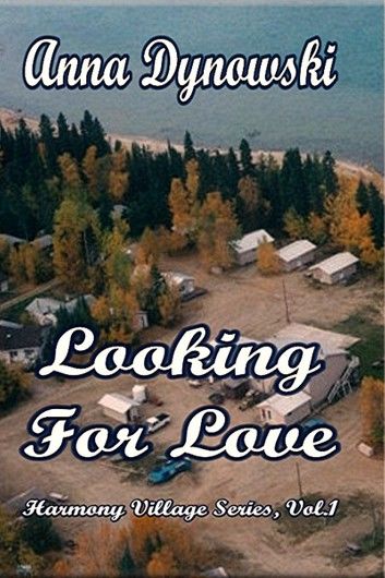 Looking for Love: Harmony Villiage Series, Vol. 1