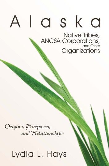 Alaska Native Tribes,ANCSA Corporations, and Other Organizations