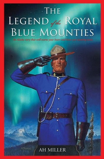 The Legend of the Royal Blue Mounties