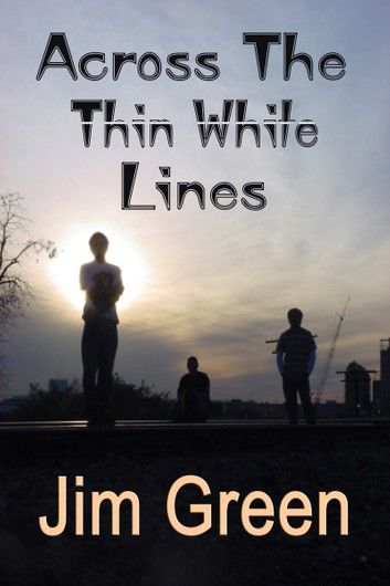 Across the Thin White Lines
