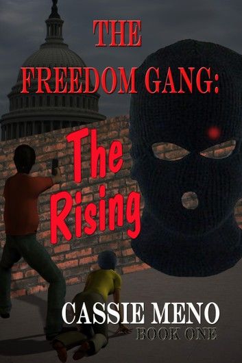 The Freedom Gang: The Rising