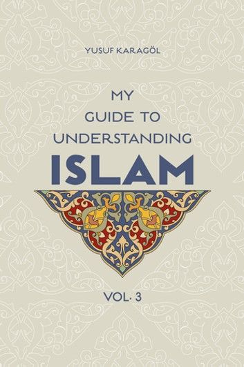 My Guide to Understanding Islam