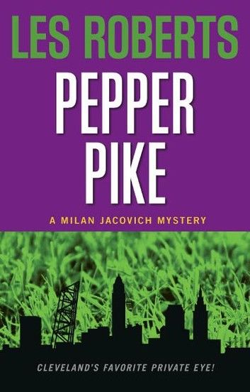 Pepper Pike: A Milan Jacovich Mystery (#1)