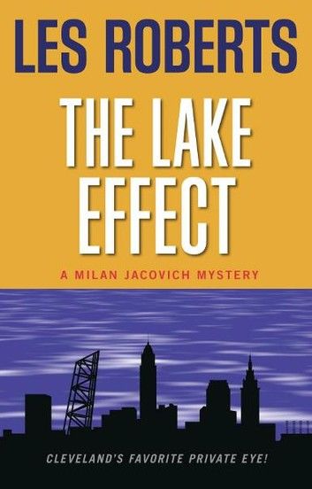 The Lake Effect: A Milan Jacovich Mystery (#5)