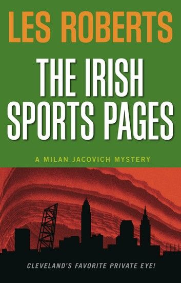 The Irish Sports Pages: A Milan Jacovich Mystery (#13)