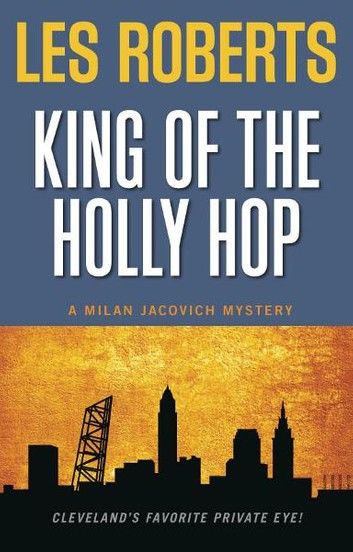 King of the Holly Hop: A Milan Jacovich Mystery (#14)