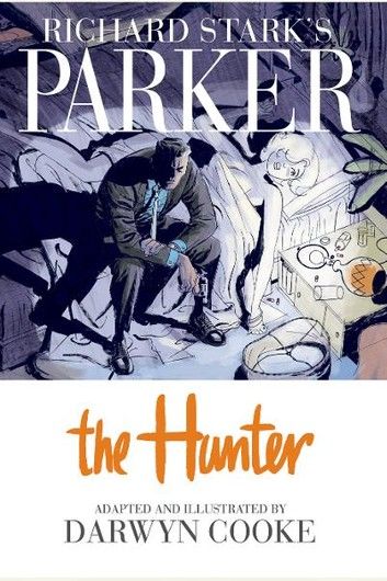 Richard Stark’s Parker: The Hunter