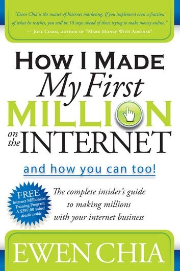 How I Made My First Million on the Internet and How You Can Too!