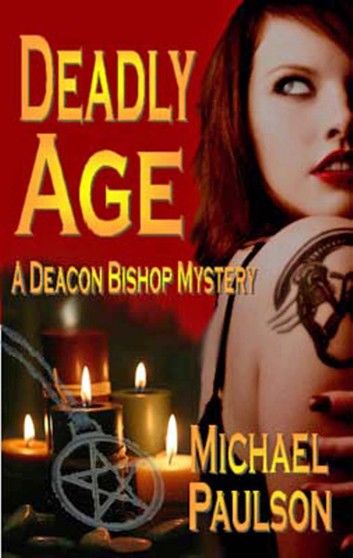 Deadly Age: A Deacon Bishop Mystery