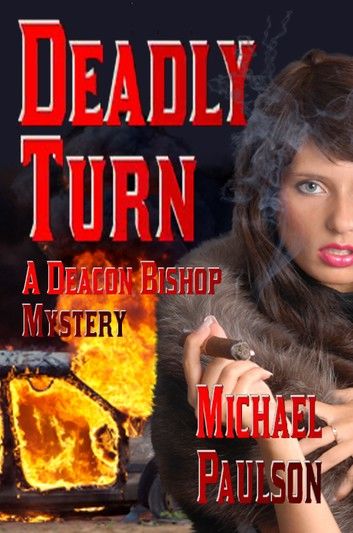 Deadly Turn: A Deacon Bishop Mystery