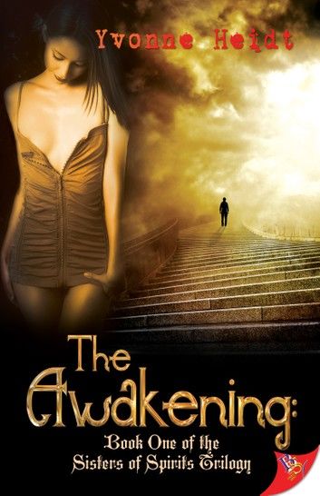 The Awakening: A Sisterhood of Spirits novel