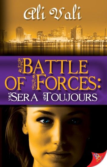 Battle of Forces: Sera Toujours