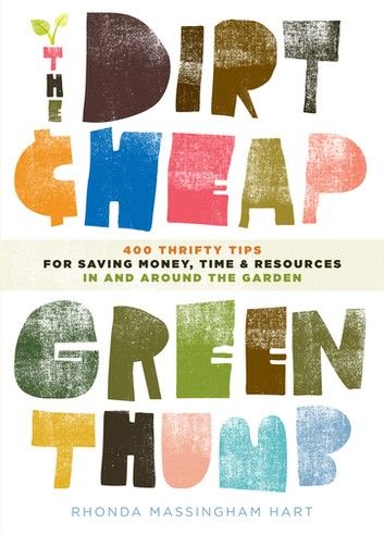 The Dirt-Cheap Green Thumb