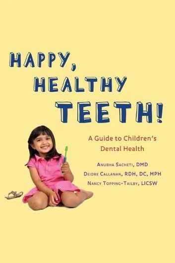 Happy Teeth!: A Guide to Children\