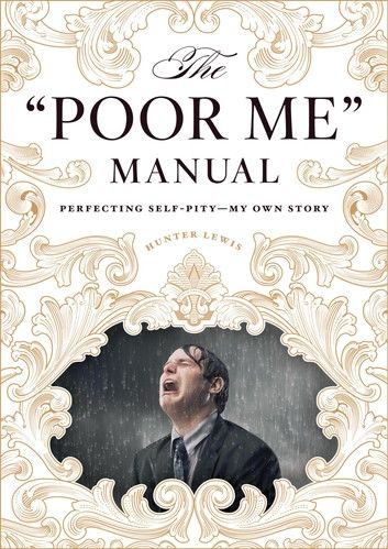 The Poor Me Manual
