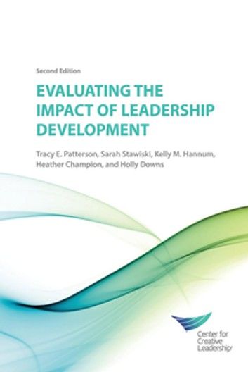 Evaluating the Impact of Leadership Development - 2nd Edition