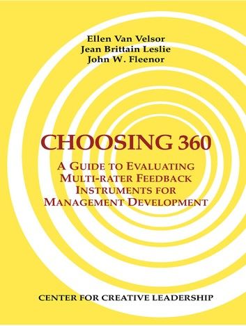 Choosing 360: A Guide to Evaluating Multi-rater Feedback Instruments for Management Development