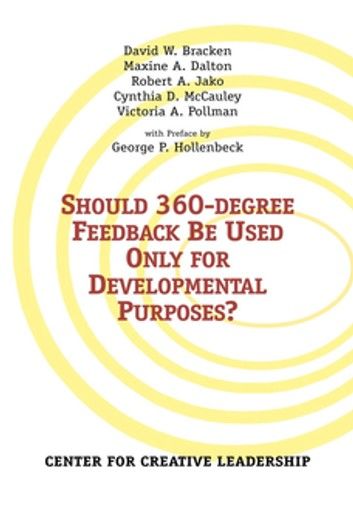 Should 360-degree Feedback Be Only Used For Developmental Purposes?