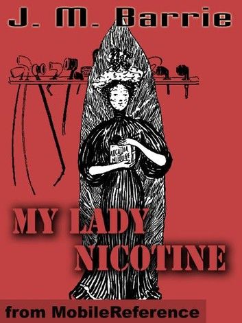 My Lady Nicotine -- A Study In Smoke (Mobi Classics)