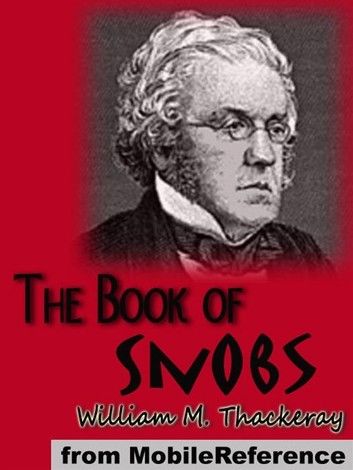 The Book Of Snobs (Mobi Classics)