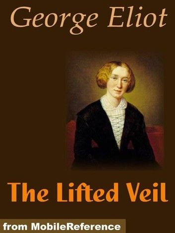 The Lifted Veil (Mobi Classics)