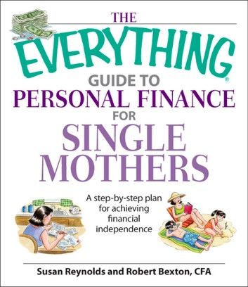 The Everything Guide to Personal Finance For Single Mothers