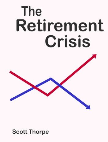 The Retirement Crisis