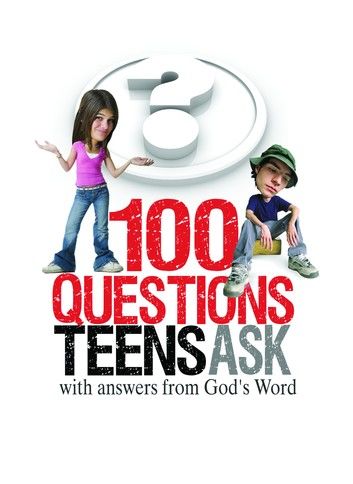 100 Questions Teens Ask with answers from God\