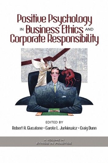 Positive Psychology In Business Ethics And Corporate Responsibility