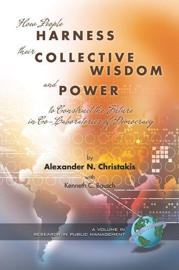 How People Harness Their Collective Wisdom and Power