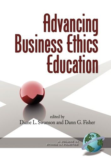 Advancing Business Ethics Education