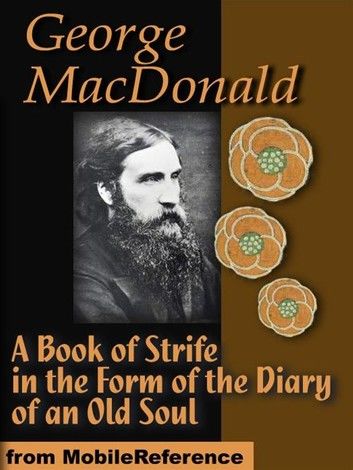 A Book Of Strife In The Form Of The Diary Of An Old Soul (Mobi Classics)