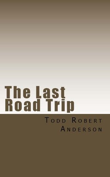 The Last Road Trip