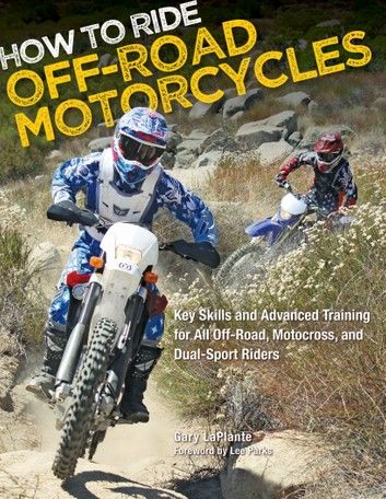 How to Ride Off-Road Motorcycles