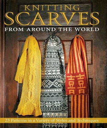 Knitting Scarves from Around the World