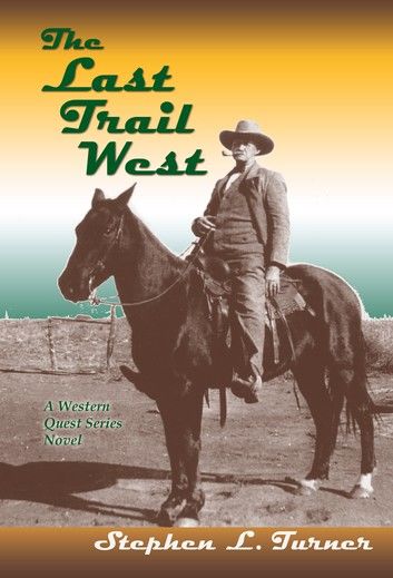 The Last Trail West