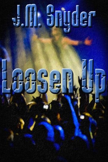 Loosen Up