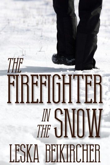 The Firefighter in the Snow