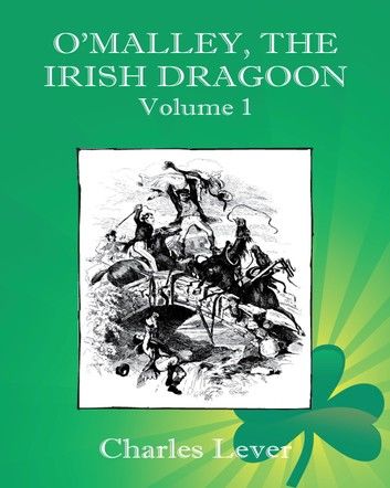 O’Malley, the Irish Dragoon - Vol. 1