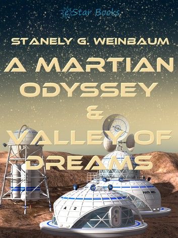A Martian Odyssey and Valley of Dreams