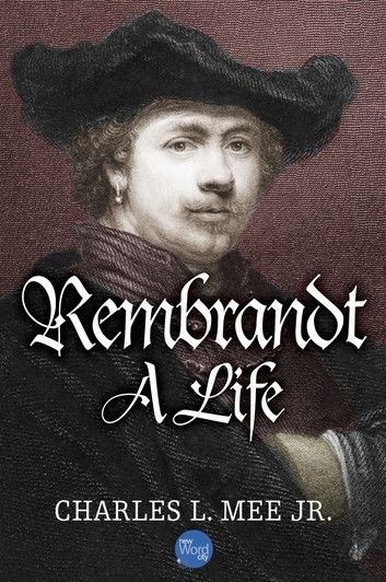 Rembrandt: A Life