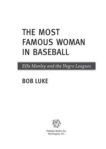 The Most Famous Woman in Baseball: Effa Manley and the Negro Leagues