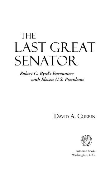 The Last Great Senator: Robert C. ByrdÆs Encounters with Eleven U.S. Presidents