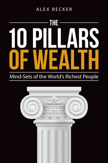 The 10 Pillars of Wealth